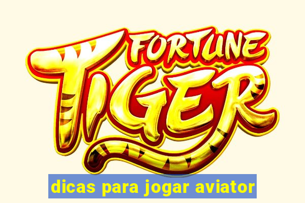 dicas para jogar aviator